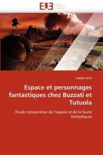 Espace Et Personnages Fantastiques Chez Buzzati Et Tutuola af Seck-C