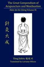 The Great Compendium of Acupuncture and Moxibustion Volume IX