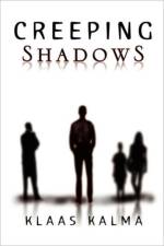Creeping Shadows af Klaas Kalma
