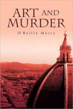 Art and Murder af O'Reilly Morry