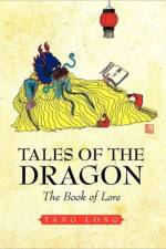 Tales of the Dragon af Tang Long