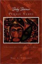 Baby Boomer Female Names af Neal L Veldenax