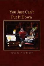 You Just Can't Put It Down af Tawana Newhouse