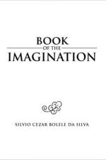 Book of the Imagination af Silvio Cezar Bolele Da Silva