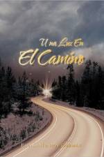Luz En El Camino af Eloisa Monroy Guzm N