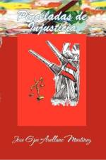 Pinceladas de Injusticia af Jose Guadalupe Arellano Martinez