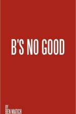 B's No Good af Ben Matich