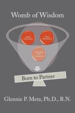 Womb of Wisdom af Glennie P Metz Ph D R N