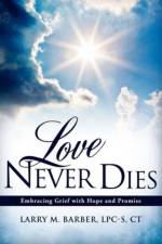 Love Never Dies af Lpc-S Ct Barber