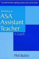 Becoming an ASA Assistant Teacher: Essential for Both Aspiring Teachers and Course Tutors af Phil Butler