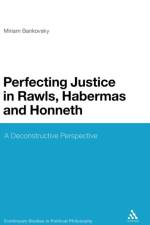 Perfecting Justice in Rawls, Habermas and Honneth af Dr Miriam Bankovsky