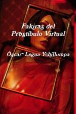 Fakiras del Prostibulo Virtual af Óscar Legua Ychillumpa