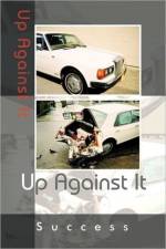 Up Against It af Success