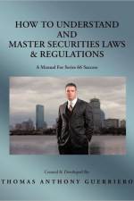 How to Understand and Master Securities Laws & Regulations af Thomas Anthony Guerriero