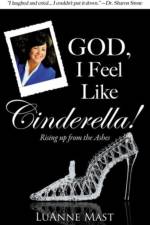 God, I Feel Like Cinderella! af Luanne Mast