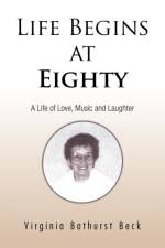 Life Begins at Eighty af Virginia Bathurst Beck