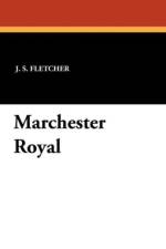 Marchester Royal af J S Fletcher