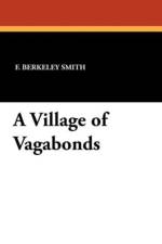 Village of Vagabonds af F Berkeley Smith