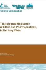 Toxicological Relevance of EDCs and Pharmaceuticals in Drinking Water af Rebecca A. Trenholm
