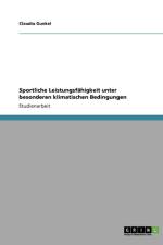 Sportliche Leistungsfahigkeit unter besonderen klimatischen Bedingungen af Claudia Gunkel