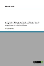 Integrative Wirtschaftsethik nach Peter Ulrich af Matthias Muller