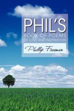 Phil's Book of Poems of Love and Inspiration af Associate Professor Phillip Freeman