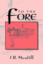 To the Fore af J B Mantill