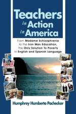 Teachers in Action in America af Humphrey Humberto Pachecker