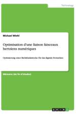 Optimisation D'Une Liaison Faisceaux Hertziens Numeriques af Michael Wiehl
