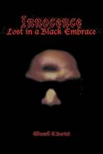 Innocence Lost in a Black Embrace af Edward E Bortot