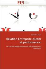 Relation Entreprise-Clients Et Performance af Ckouekam-O