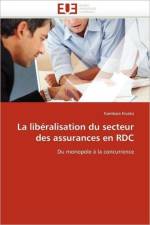 La Lib ralisation Du Secteur Des Assurances En Rdc af Kivatsi-K