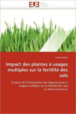 Impact Des Plantes Usages Multiples Sur La Fertilit Des Sols af Sadou-I