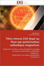 Films Minces Zno Dop Au Fluor Par Pulv risation Cathodique Magn tron af Collectif