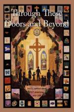 Through These Doors and Beyond af 1st Evangelical Lutheran Church