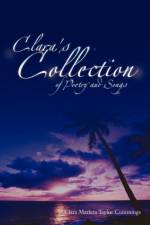 Clara's Collection of Poetry and Songs af Clara Marleta Taylor Cummings