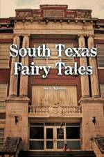 South Texas Fairy Tales af Joe L. Aguirre