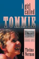 Girl Called Tommie af Thelma G Norman
