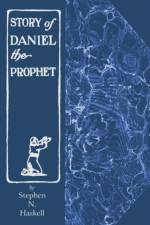 Story of Daniel the Prophet af Stephen N Haskell