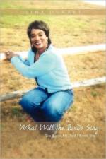 What Will the Birds Sing af Tina Duhart