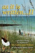Selection of Works by Members of the Gulf Coast Writers Group, as It Is Written, Volume 2 af Gulf Coast Writers