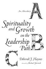 Spirituality and Growth on the Leadership Path af Deborah J. Haynes