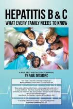 Hepatitis B & C What Every Family Needs to Know af Paul Desmond