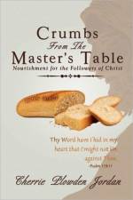 Crumbs from the Master's Table af Cherrie Plowden Jordan
