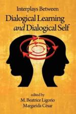 Interplays Between Dialogical Learning and Dialogical Self