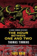 Hour Between One and Two af Thomas Timmins