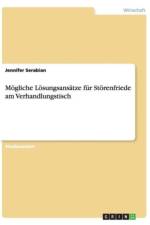 Mogliche Losungsansatze Fur Storenfriede Am Verhandlungstisch af Jennifer Serabian
