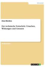 Der Technische Fortschritt. Ursachen, Wirkungen Und Grenzen af Aissa Marabou