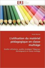 L'Utilisation Du Mat riel P dagogique En Classe Multi ge af Monney-N