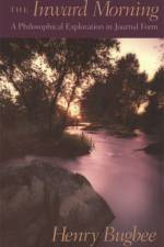 The Inward Morning af Henry Bugbee